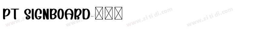 PT Signboard字体转换
